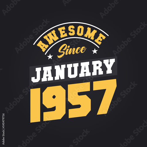 Awesome Since January 1957. Born in January 1957 Retro Vintage Birthday