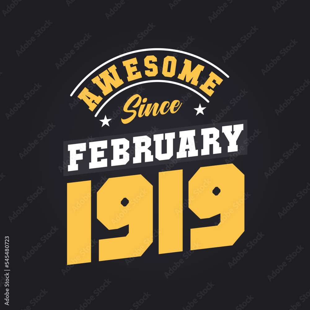Fototapeta premium Awesome Since February 1919. Born in February 1919 Retro Vintage Birthday