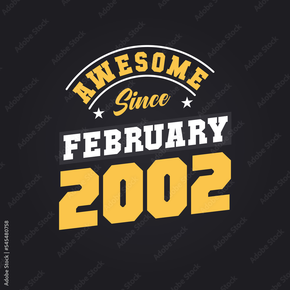 Obraz premium Awesome Since February 2002. Born in February 2002 Retro Vintage Birthday