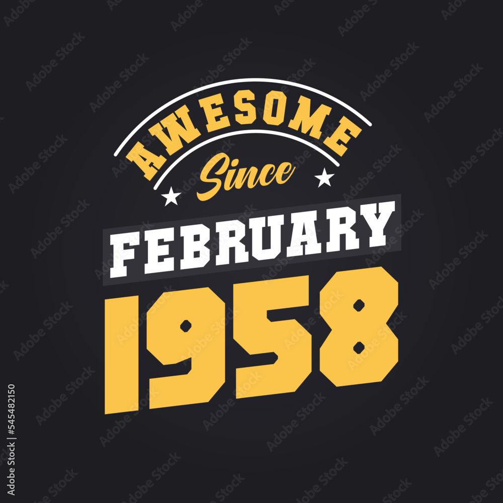 Obraz premium Awesome Since February 1958. Born in February 1958 Retro Vintage Birthday