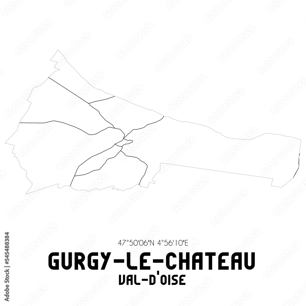 GURGY-LE-CHATEAU Val-d'Oise. Minimalistic street map with black and white lines. GURGY-LE-CHATEAU Val-d'Oise. Minimalistic street map with black and white lines.
