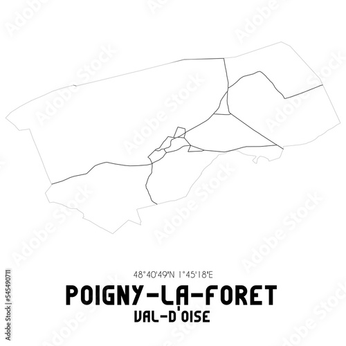 POIGNY-LA-FORET Val-d Oise. Minimalistic street map with black and white lines.