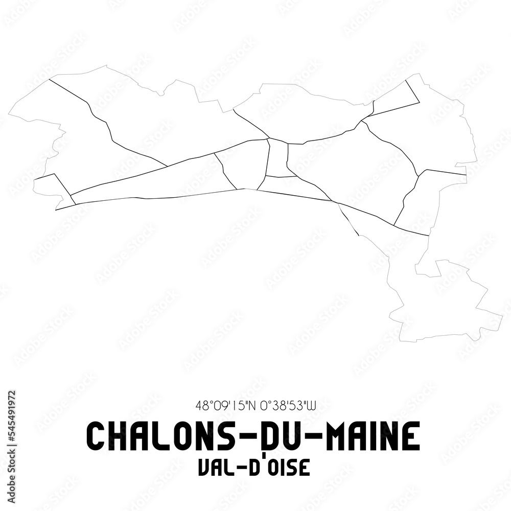CHALONS-DU-MAINE Val-d'Oise. Minimalistic street map with black and white lines. CHALONS-DU-MAINE Val-d'Oise. Minimalistic street map with black and white lines.