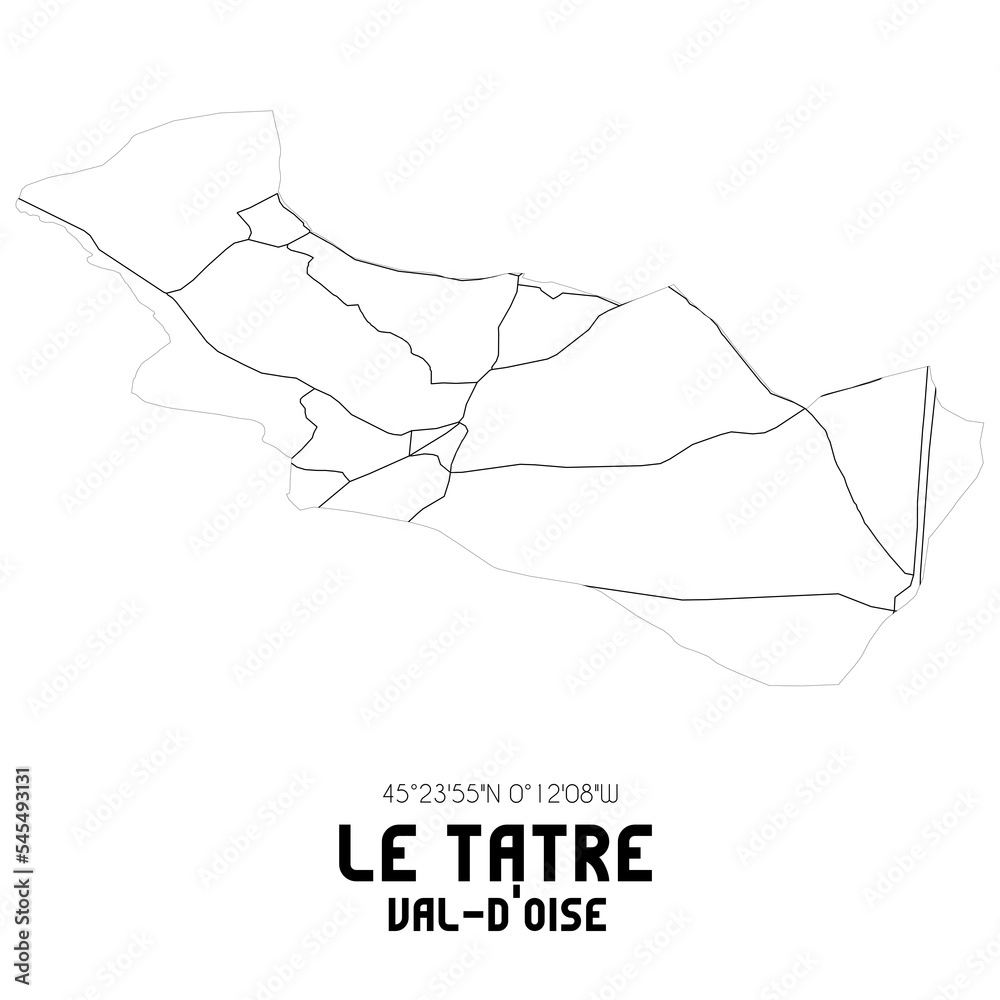 LE TATRE Val-d'Oise. Minimalistic street map with black and white lines. LE TATRE Val-d'Oise. Minimalistic street map with black and white lines.