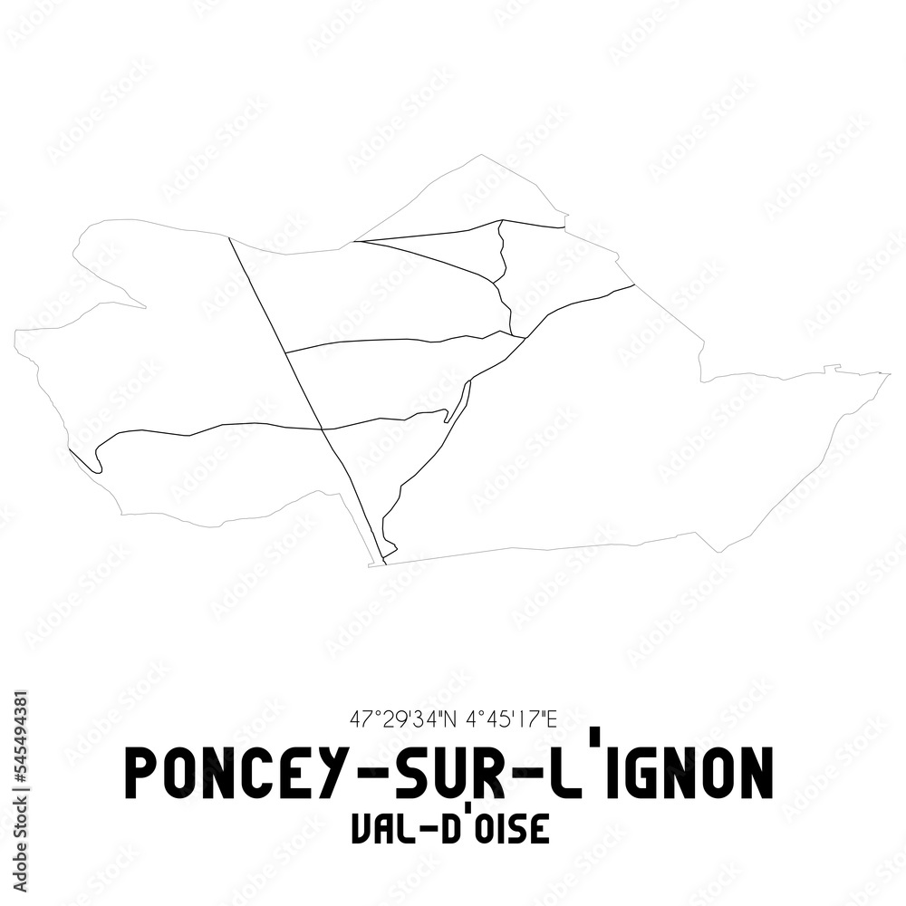 PONCEY-SUR-L'IGNON Val-d'Oise. Minimalistic street map with black and white lines. PONCEY-SUR-L'IGNON Val-d'Oise. Minimalistic street map with black and white lines.