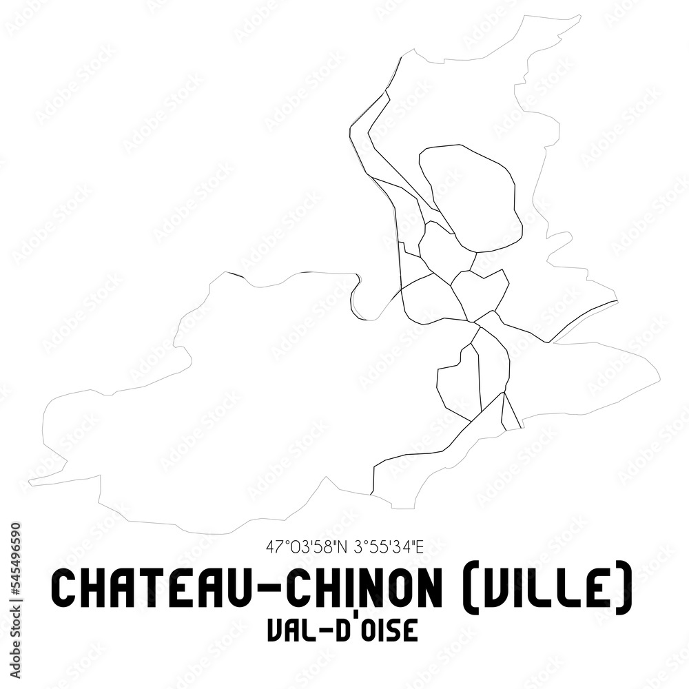 CHATEAU-CHINON (VILLE) Val-d'Oise. Minimalistic street map with black and white lines.