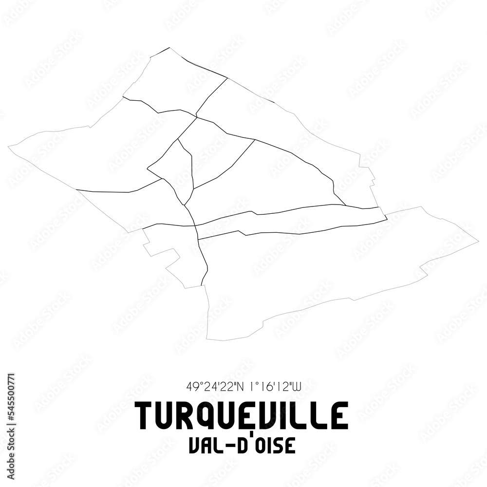 TURQUEVILLE Val-d'Oise. Minimalistic street map with black and white lines. TURQUEVILLE Val-d'Oise. Minimalistic street map with black and white lines.