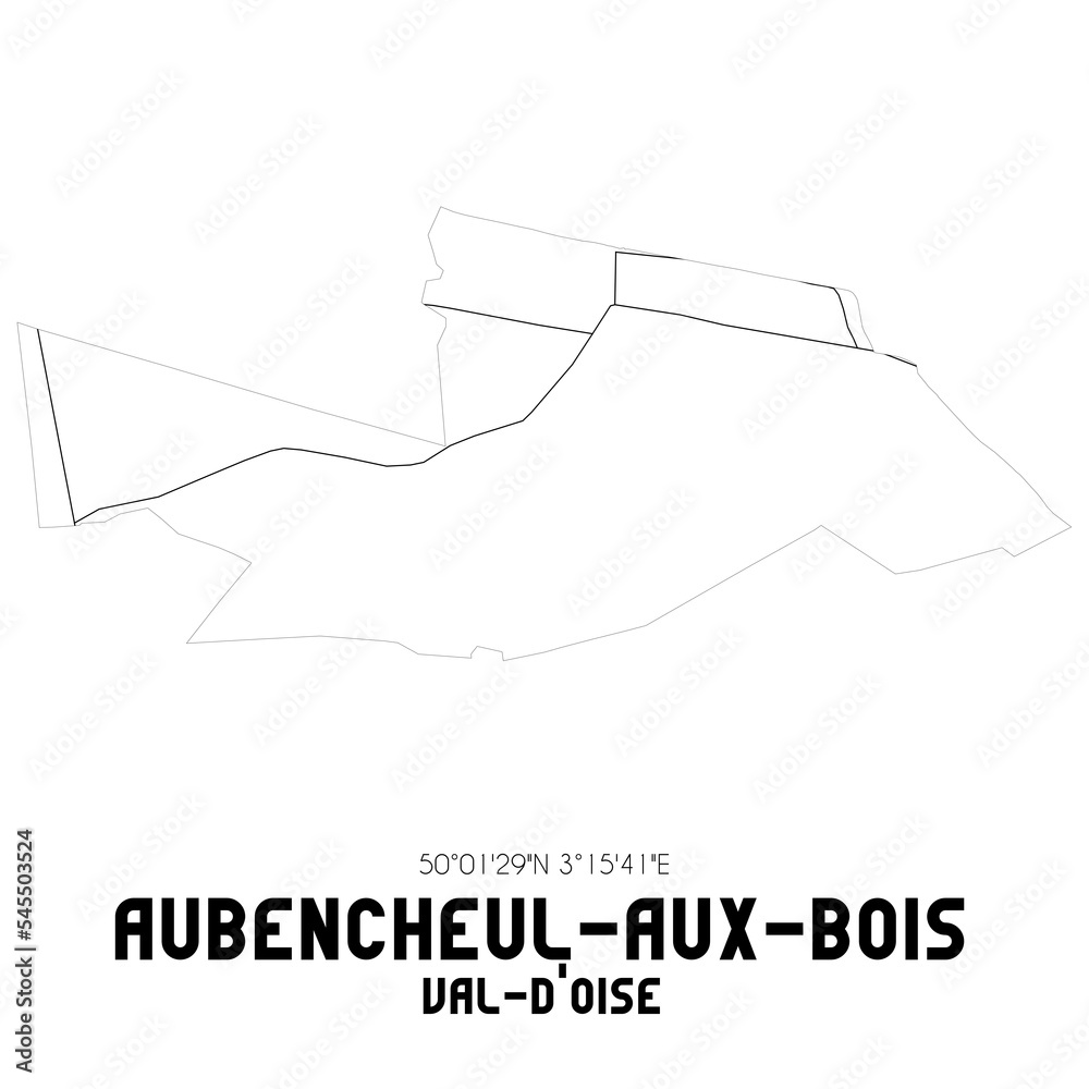 AUBENCHEUL-AUX-BOIS Val-d'Oise. Minimalistic street map with black and white lines. AUBENCHEUL-AUX-BOIS Val-d'Oise. Minimalistic street map with black and white lines.