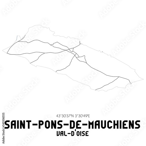 SAINT-PONS-DE-MAUCHIENS Val-d Oise. Minimalistic street map with black and white lines.