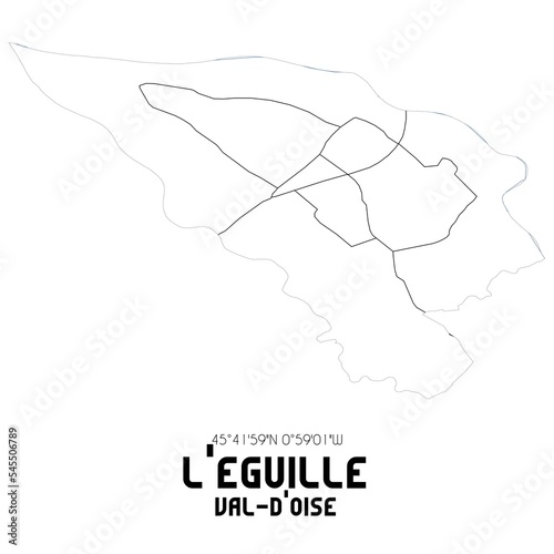 L EGUILLE Val-d Oise. Minimalistic street map with black and white lines.
