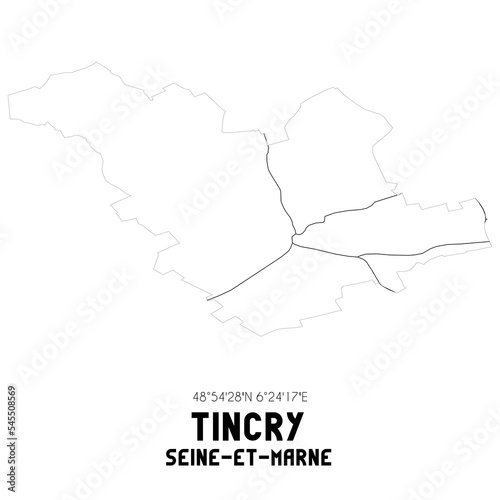 TINCRY Seine-et-Marne. Minimalistic street map with black and white lines.