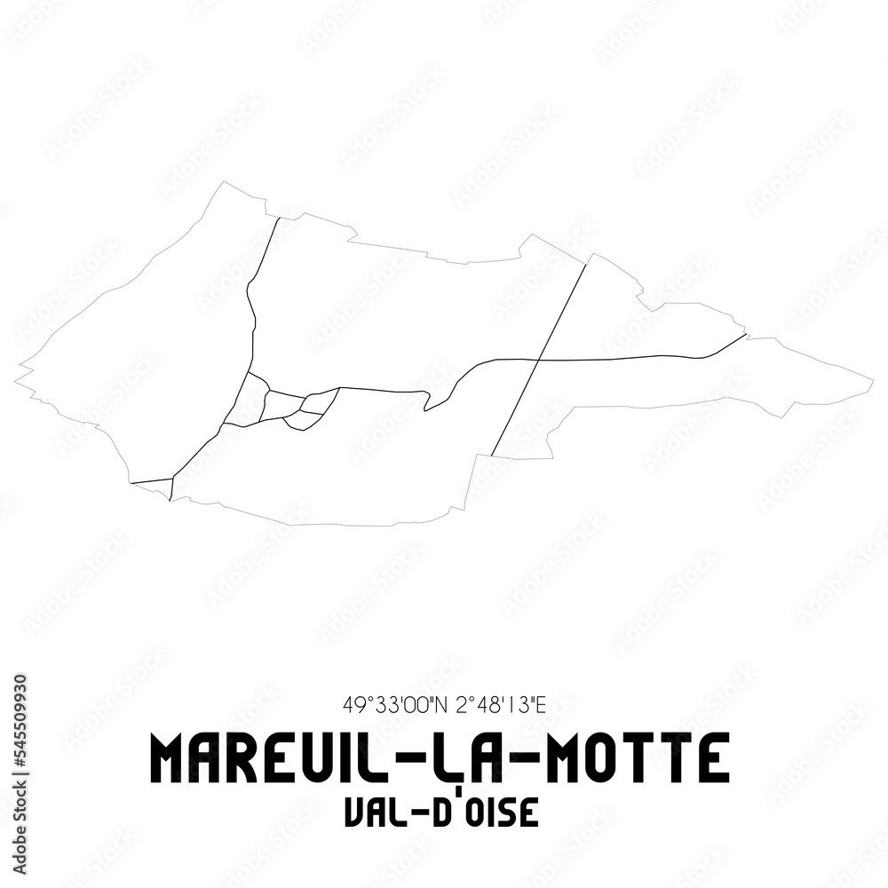 MAREUIL-LA-MOTTE Val-d'Oise. Minimalistic street map with black and white lines.