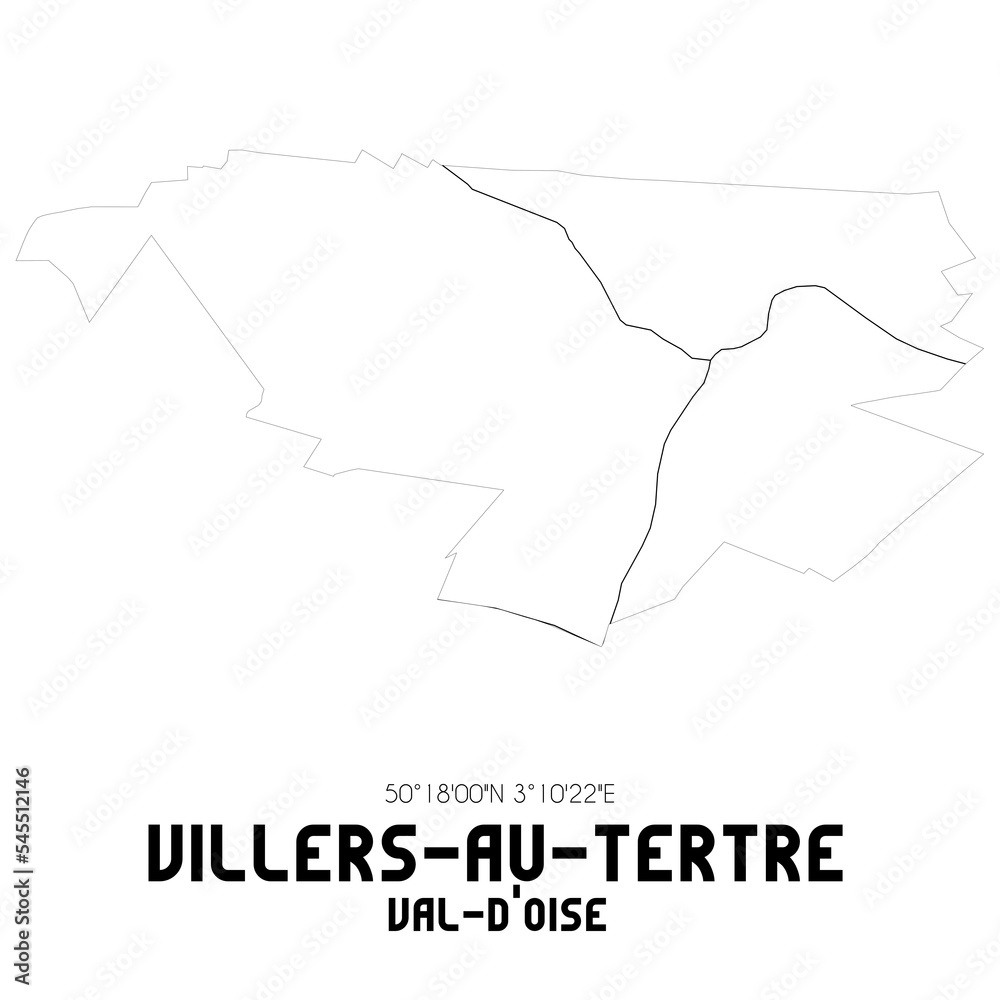VILLERS-AU-TERTRE Val-d'Oise. Minimalistic street map with black and white lines.