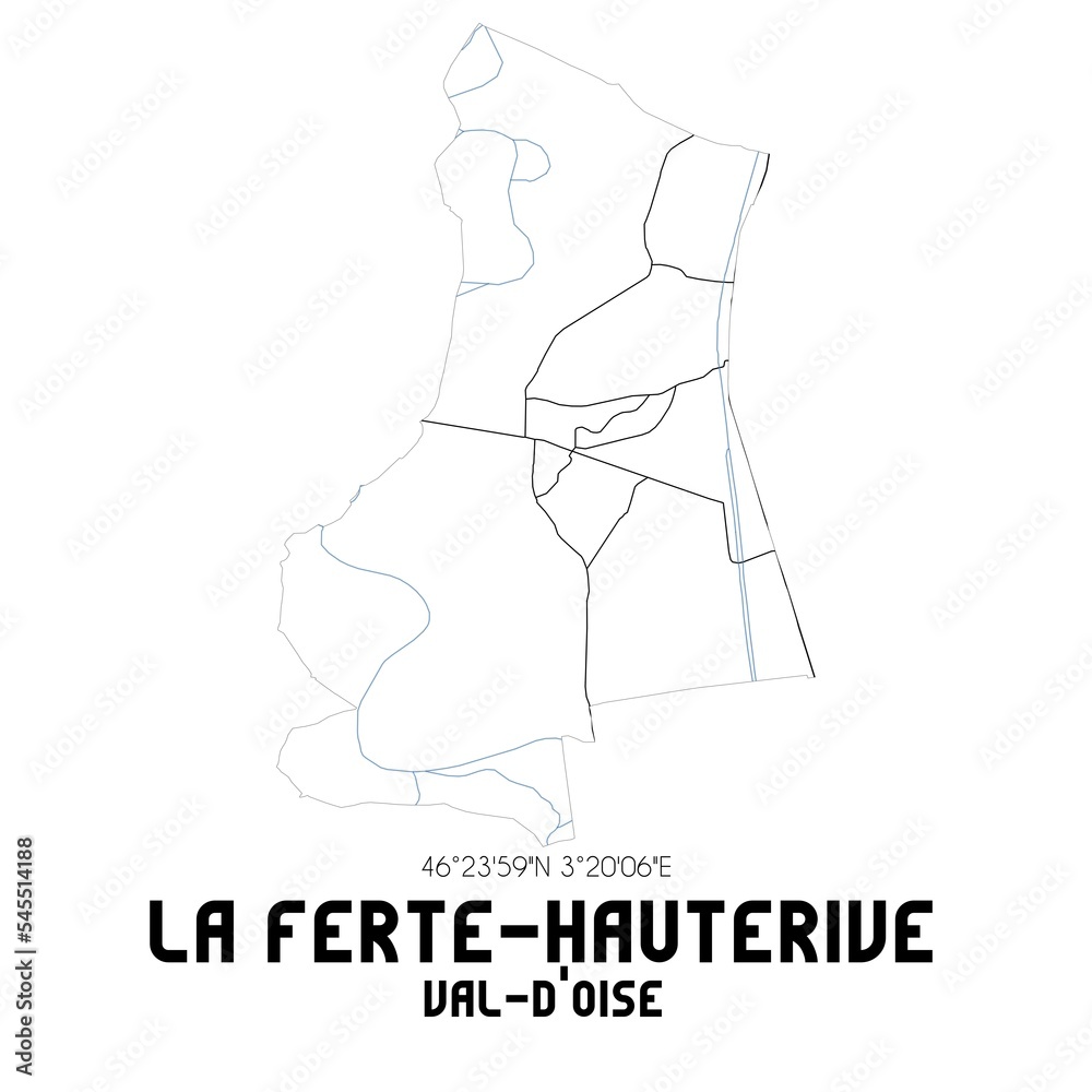 LA FERTE-HAUTERIVE Val-d'Oise. Minimalistic street map with black and white lines. LA FERTE-HAUTERIVE Val-d'Oise. Minimalistic street map with black and white lines.