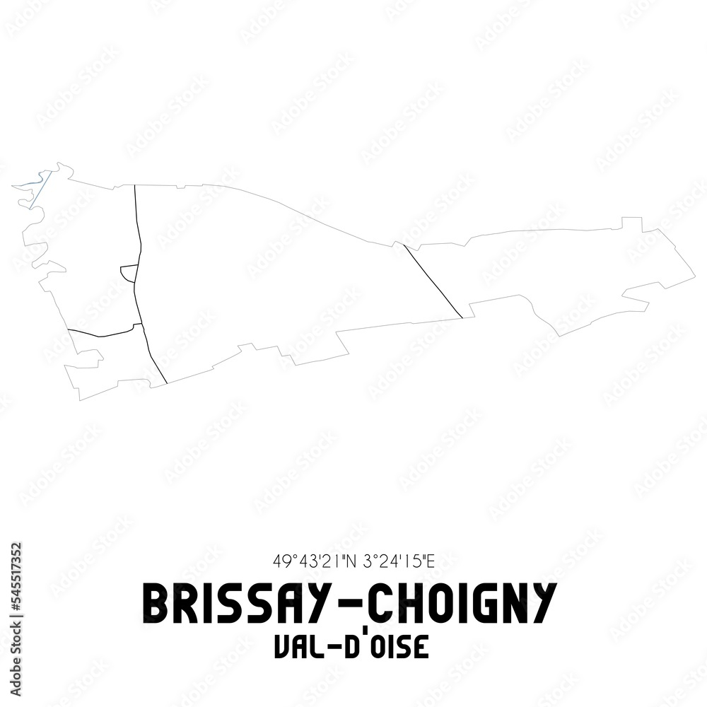 BRISSAY-CHOIGNY Val-d'Oise. Minimalistic street map with black and white lines. BRISSAY-CHOIGNY Val-d'Oise. Minimalistic street map with black and white lines.