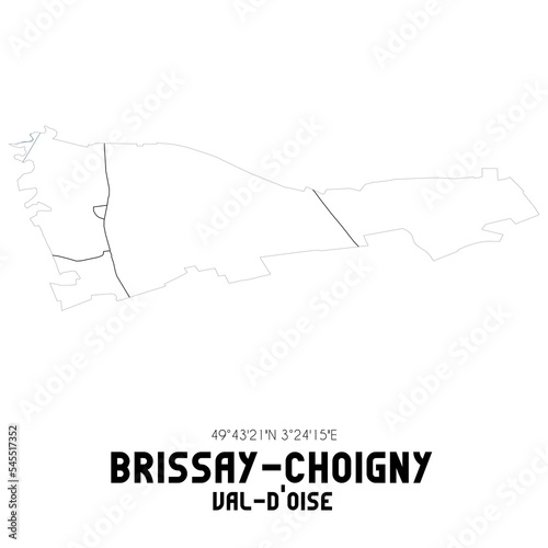 BRISSAY-CHOIGNY Val-d Oise. Minimalistic street map with black and white lines.