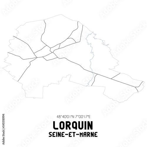 LORQUIN Seine-et-Marne. Minimalistic street map with black and white lines.