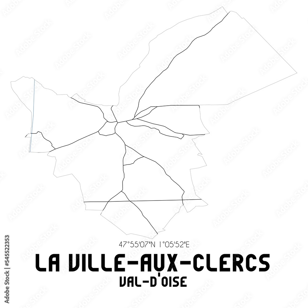 LA VILLE-AUX-CLERCS Val-d'Oise. Minimalistic street map with black and white lines. LA VILLE-AUX-CLERCS Val-d'Oise. Minimalistic street map with black and white lines.