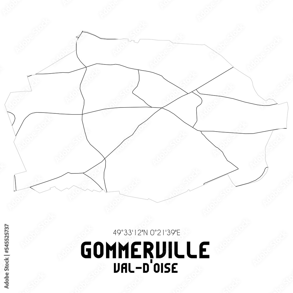 GOMMERVILLE Val-d'Oise. Minimalistic street map with black and white lines. GOMMERVILLE Val-d'Oise. Minimalistic street map with black and white lines.