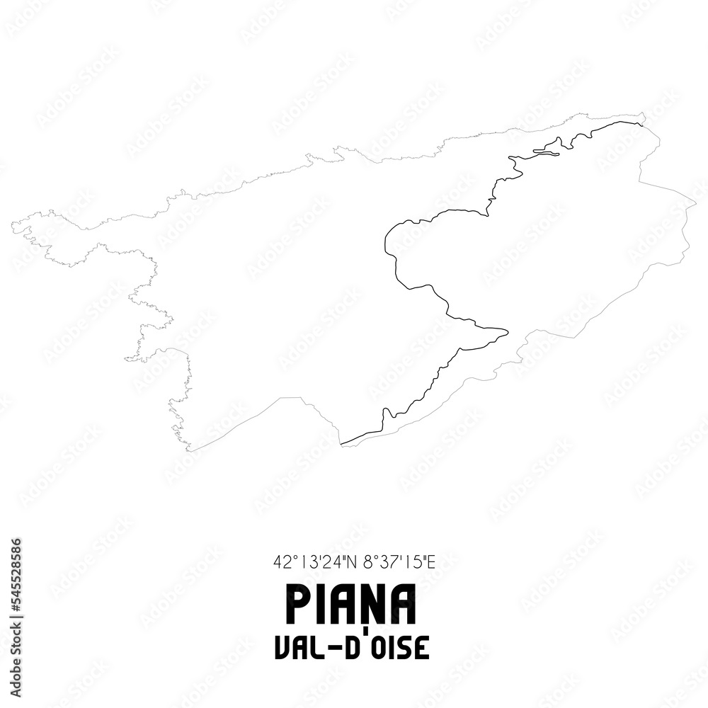 PIANA Val-d'Oise. Minimalistic street map with black and white lines.