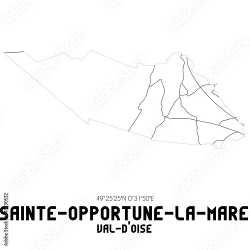 SAINTE-OPPORTUNE-LA-MARE Val-d'Oise. Minimalistic street map with black and white lines.