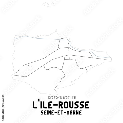 L ILE-ROUSSE Seine-et-Marne. Minimalistic street map with black and white lines.