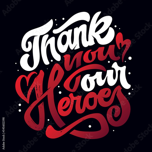 Thank you our Heroes - cute hand drawn doodle lettering.