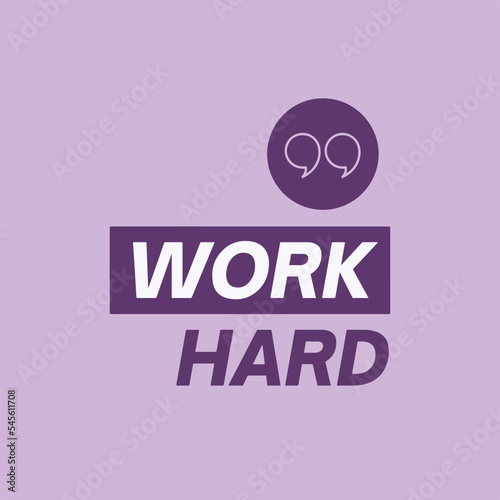 Work hard Motivational quote vector with quotation mark
