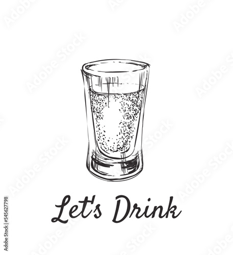 Lets Drink. Alcoholic drinks in shot glasses. Hand Drawn Drink Vector Illustration.