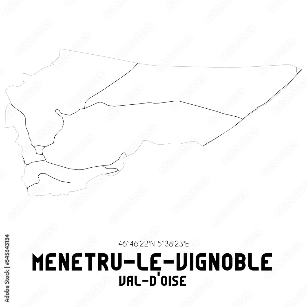 MENETRU-LE-VIGNOBLE Val-d'Oise. Minimalistic street map with black and white lines. MENETRU-LE-VIGNOBLE Val-d'Oise. Minimalistic street map with black and white lines.