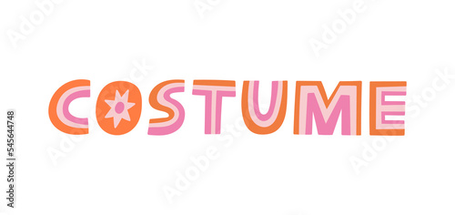 Costume hand drawn lettering. Games, fun, theater concept. Can be used in social media, poster, banner, card and web design. Vector illustration isolated on white background. Cute style.