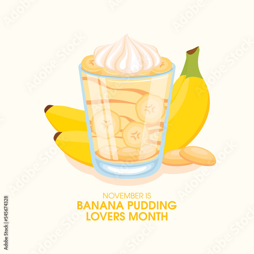 November is Banana Pudding Lovers Month vector. Banana pudding in a glass still life icon vector. Banana custard with vanilla wafers and whipped cream drawing. Important day