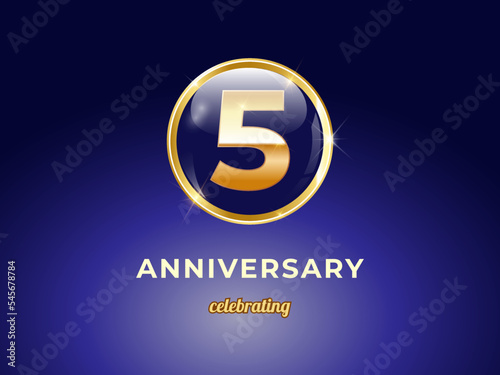 Vector graphic of 5 years golden anniversary logo with round blue glossy button with gold ring frame on dark blue gradient background. Good design for Congratulation celebration event, birthday, etc.