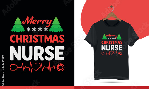 Merry Christmas Nurse. Christmas T-shirt Design for Nurse. Funny Nursing Shirt, Vector T-Shirt Design Template for Print.