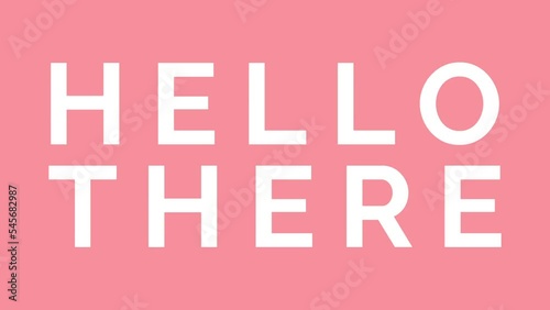 Hello there motion animated typeface