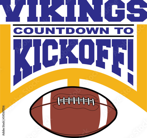 Football Countdown to Kickoff - Vikings is a team design template that includes text, a graphic goal post and a football. Great for Vikings t-shirts, mugs, advertising and promotion for teams.
