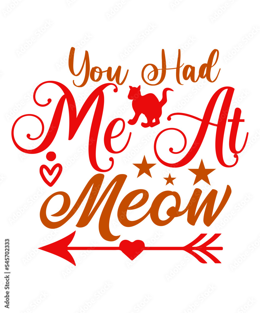 You Had Me At Meow SVG