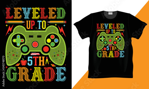 leveled up to 5th grade Vector, Typography, Vintage, T shirt Design. Gift t-shirt Design, funny t-shirt, Back To School, First day of School, Vector illustration, Teachers day shirt Design.