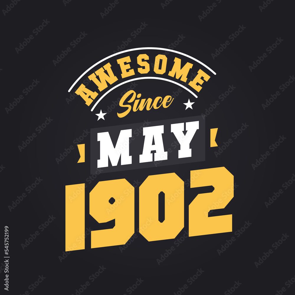 Obraz premium Awesome Since May 1902. Born in May 1902 Retro Vintage Birthday