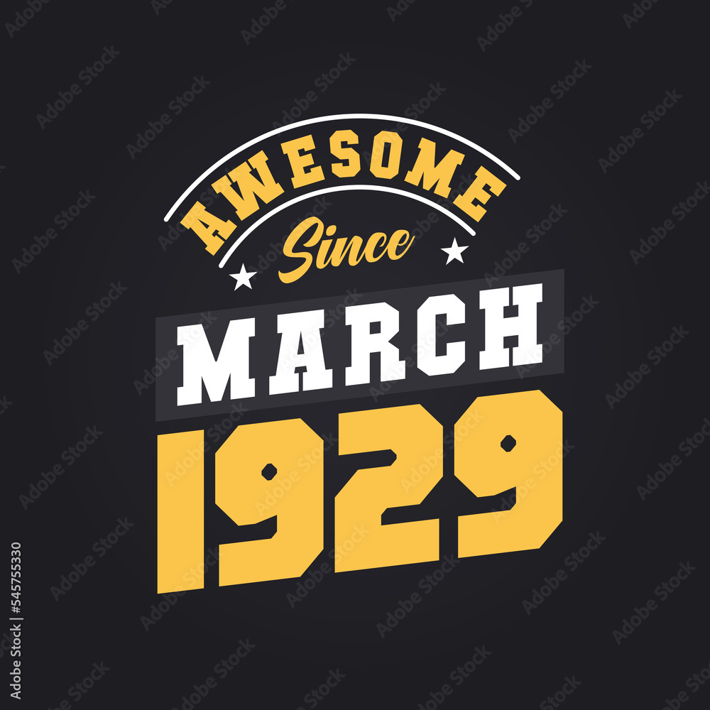 Obraz premium Awesome Since March 1929. Born in March 1929 Retro Vintage Birthday