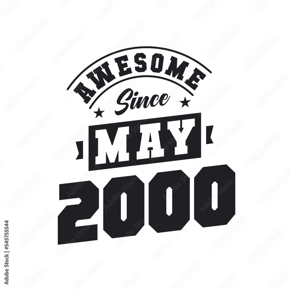 Awesome Since May 2000. Born in May 2000 Retro Vintage Birthday