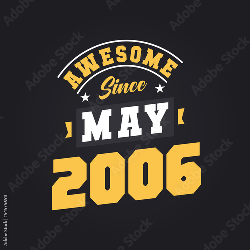 Awesome Since May 2006. Born in May 2006 Retro Vintage Birthday