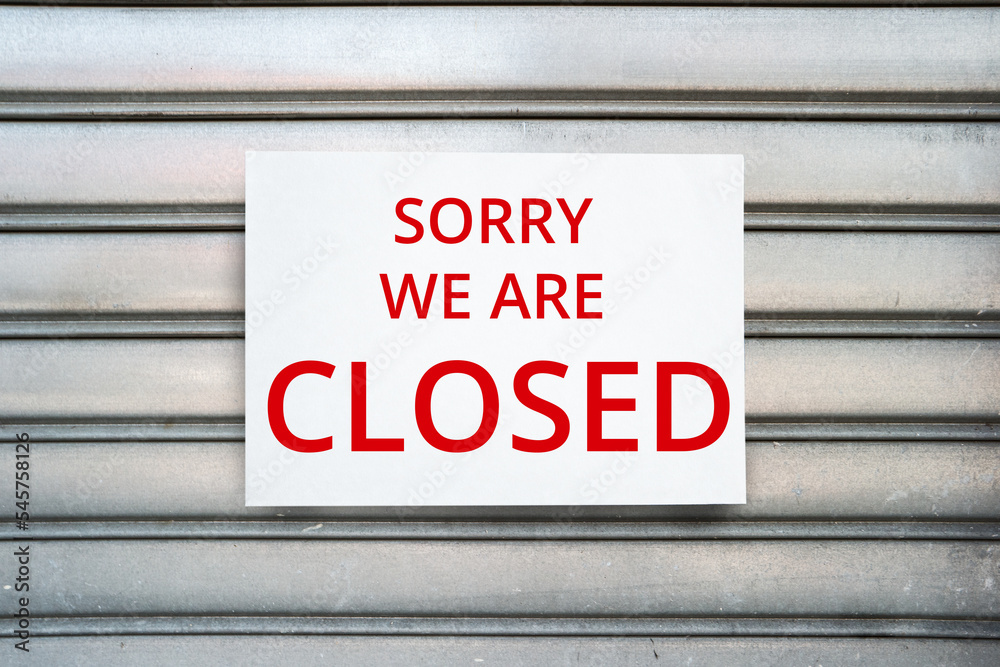 Sorry we are closed Sorry we are closed