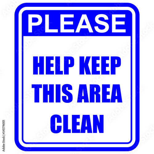 Please, Help Keep This Area Clean, sign vector