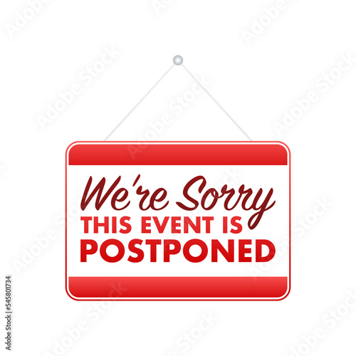 Sorry, this event is Postponed sign, label. Vector stock illustration