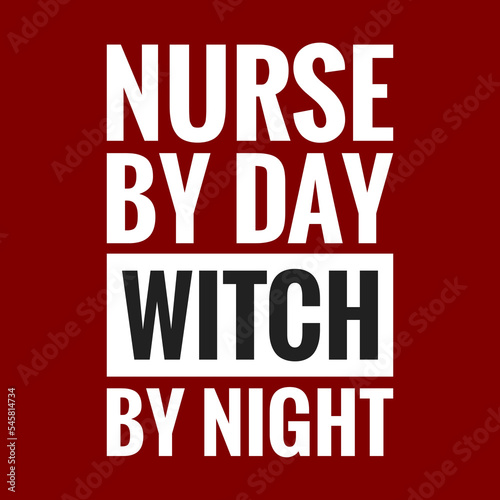 nurse by day witch by night with maroon background