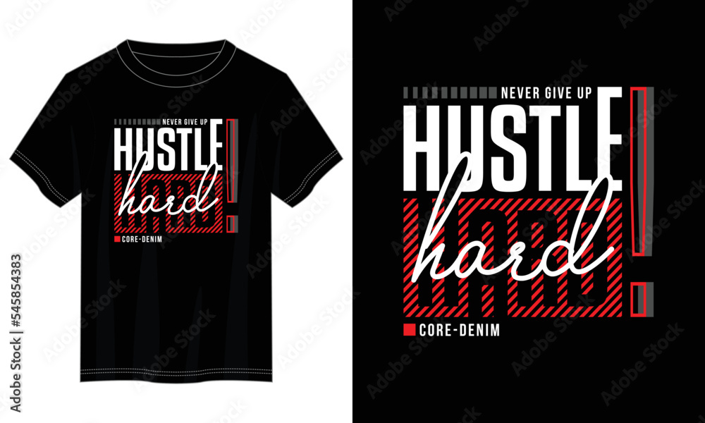 hustle hard typography t shirt design, motivational typography t shirt design, inspirational quotes t-shirt design, vector quotes lettering t shirt design for print