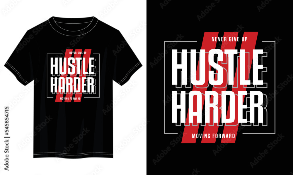 hustle hard typography t shirt design, motivational typography t shirt design, inspirational quotes t-shirt design, vector quotes lettering t shirt design for print hustle hard typography t shirt design, motivational typography t shirt design, inspirational quotes t-shirt design, vector quotes lettering t shirt design for print