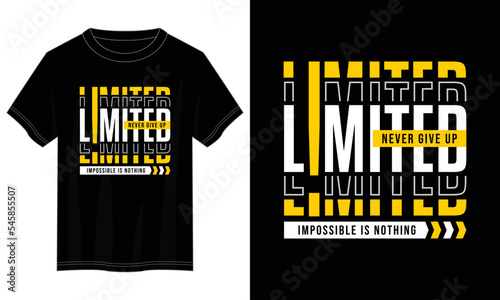 never give up, limited, impossible is nothing, typography t shirt design, motivational typography t shirt design, inspirational quotes t-shirt design, vector quotes lettering t shirt design for print