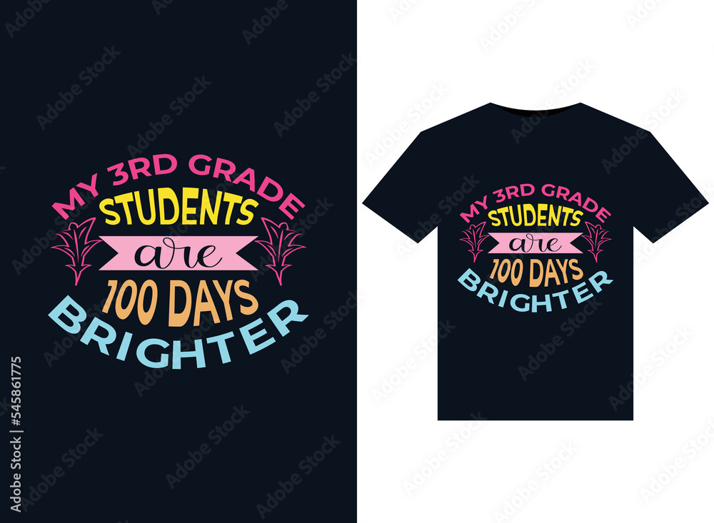 My 3rd Grade students are 100 days brighter illustrations for print-ready T-Shirts design My 3rd Grade students are 100 days brighter illustrations for print-ready T-Shirts design